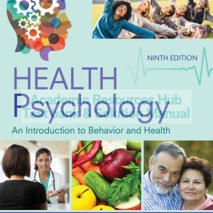 Test Bank For Health Psychology: An Introduction to Behavior and Health, 9th Edition By Linda Brannon, Jess Feist, John A. Updegraff,ISBN: 9781337094733