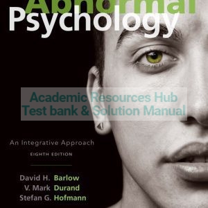 Test Bank For Abnormal Psychology: An Integrative Approach, 8th Edition By David H. Barlow, Stefan G. Hofmann, ISBN-10: 1305950461, ISBN-13: 9781305950467
