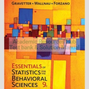 Test Bank Essentials of Statistics for The Behavioral Sciences, 9th Edition By Frederick J Gravetter,Larry B. Wallnau, Lori-Ann B. Forzano, ISBN-10: 1337271969, ISBN-13: 9781337271967