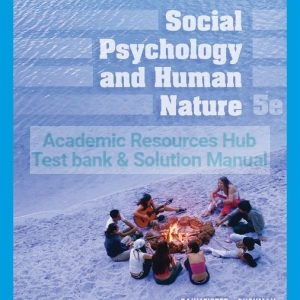Test Bank For Social Psychology and Human Nature, 5th Edition By Roy F. Baumeister, Brad J. Bushman, ISBN-10: 0357122852, ISBN-13: 9780357122853