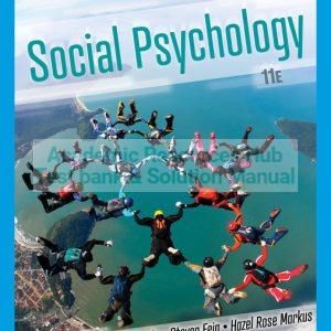 Test Bank For Social Psychology, 11th Edition By Saul Kassin, Steven Fein, Hazel Rose Markus, ISBN: 9780357512043