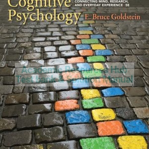 Test Bank For Cognitive Psychology: Connecting Mind, Research, and Everyday Experience, 5th Edition By E. Bruce Goldstein, ISBN: 9781337790567