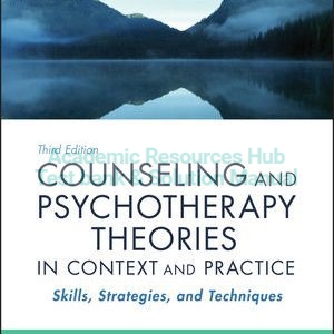 Test Bank For Counseling and Psychotherapy Theories in Context and Practice: Skills Strategies and Techniques 3rd Edition By John Sommers-Flanagan, Rita Sommers-Flanagan, ISBN: 9781119279136