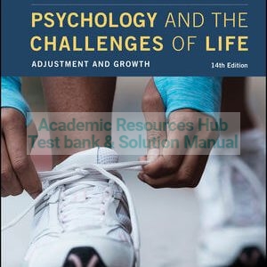 Test Bank For Psychology and the Challenges of Life Adjustment and Growth 14th Edition By Spencer A. Rathus, Jeffrey S. Nevid, ISBN 9781119529613