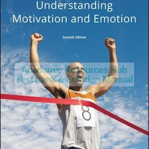 Test Bank For Understanding Motivation and Emotion 7th Edition By Johnmarshall Reeve, ISBN 9781119367659