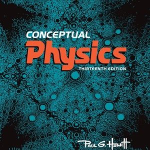 Solution Manual For Conceptual Physics, 13th Edition, Paul G Hewitt, ISBN-10 0135746264, ISBN-13 9780135746264