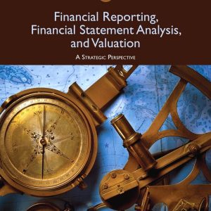 Solution Manual For Financial Reporting, Financial Statement Analysis And Valuation, 8th Edition, James M. Wahlen, Stephen P. Baginski, Mark Bradshaw.