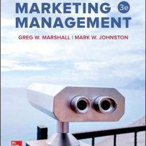 Solution Manual Marketing Management 3rd Edition By Greg Marshall, Mark Johnston, ISBN 10 1259637158, ISBN 13 9781259637155
