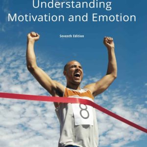 Test Bank (Download Online) Understanding Motivation And Emotion, 7th Edition, Johnmarshall Reeve