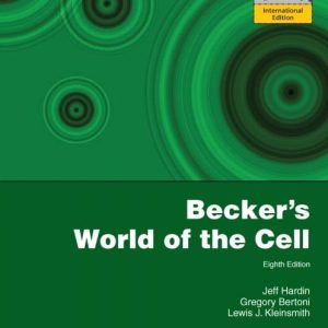 Test Bank For Becker’s World Of The Cell, 8th Edition, Jeff Hardin, Madison Gregory Paul Bertoni, Lewis J. Kleinsmith, ISBN-10 0321716027, ISBN-13 9780321716026