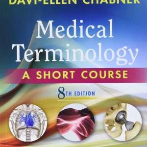 Test Bank Medical Terminology A Short Course, 8th Edition, Davi-Ellen Chabner