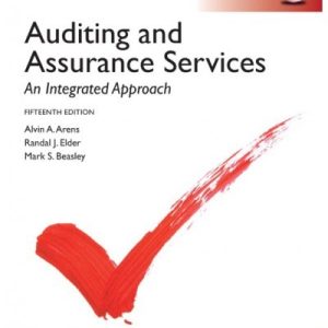 Auditing and Assurance Services, Global 15th Edition Alvin A Arens Randal J Elder Mark S Beasley Test Bank
