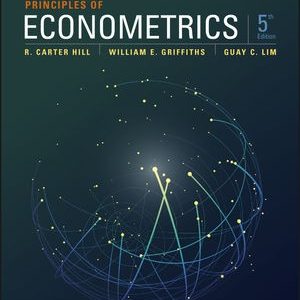 Principles of Econometrics, 5th Edition by R. Carter Hill, William E. Griffiths, Guay C. Lim Testbank.