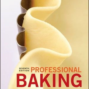 Professional Baking, 7th Edition by Wayne Gisslen Testbank.