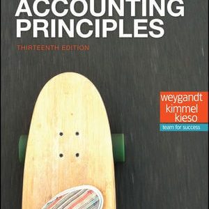 Accounting Principles, 13th Edition by Jerry J. Weygandt, Paul D. Kimmel, Donald E. Kieso Solution manual.