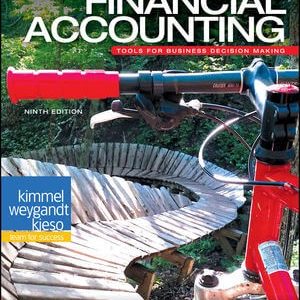 Financial Accounting Tools for Business Decision Making, 9th Edition by Paul D. Kimmel, Jerry J. Weygandt, Donald E. Kieso Testbank.