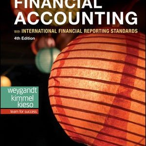 Financial Accounting with International Financial Reporting Standards, 4th Edition by Jerry J. Weygandt, Paul D. Kimmel Solution manual.