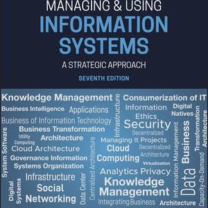 Managing and Using Information Systems A Strategic Approach, 7th Edition by Keri E. Pearlson, Carol S. Saunders Testbank.