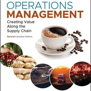 Operations Management Creating Value Along the Supply Chain, 2nd Canadian Edition Roberta S. Russell Test bank.