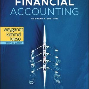 Financial Accounting, 11th Edition by Jerry J. Weygandt, Paul D. Kimmel, Donald E. Kieso Solution manual.