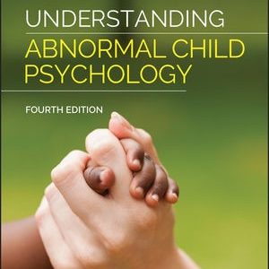 Understanding Abnormal Child Psychology, 4th Edition by Vicky Phares Testbank.