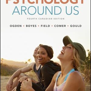Psychology Around Us 4th Canadian Edition Nancy Ogden Testbank.