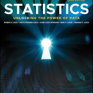 Statistics Unlocking the Power of Data 3rd Edition Robin H. Lock Test bank.