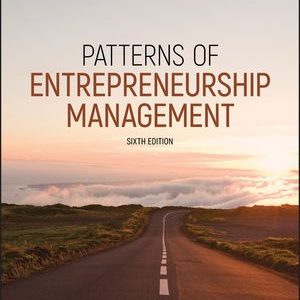 Patterns of Entrepreneurship Management, 6th Edition by Jack M. Kaplan, Jack McGourty Testbank.