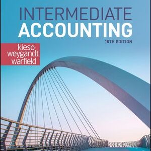 Intermediate Accounting, 18th Edition Donald E. Kieso Test bank.