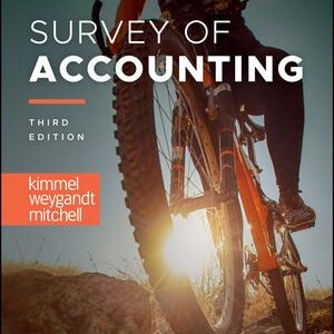 Survey of Accounting, 3e Kimmel Solution Manual.