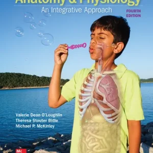 Anatomy & Physiology An Integrative Approach 4th Edition By Michael McKinley and Valerie O'Loughlin and Theresa Bidle 2022 Test Bank