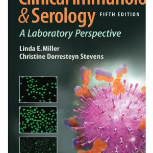 Clinical Immunology and Serology A Laboratory Perspective 5th Edition Linda E. Miller Test bank.