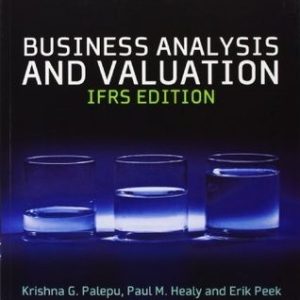 Business Analysis and Valuation IFRS edition, 5th Edition Krishna Solution Manual