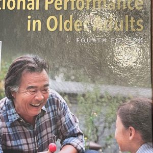 Functional Performance in Older Adults 4th Edition Bette R. Bonder Test bank.