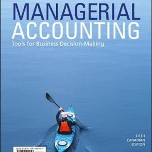 Managerial Accounting 6e Canadian Weygandt Test bank.