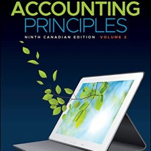 Accounting Principles, 9e Canadian, Volume 2 Weygandt Test bank.