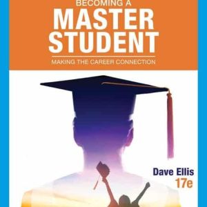 Becoming a Master Student Making the Career Connection, 17th Edition By Dave Ellis