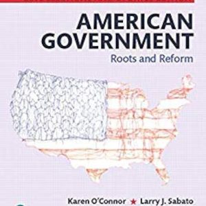American Government Roots and Reform, 2018 Elections and Updates Edition, 13E Karen O'Connor, Test Bank