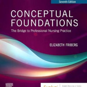 Conceptual Foundations, 7th Edition Elizabeth E. Friberg Test bank.