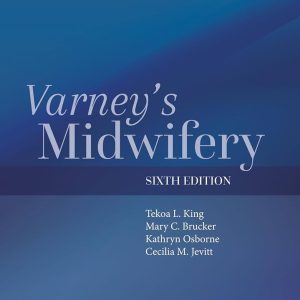 Varney's Midwifery Sixth Edition Tekoa L. King Test bank.