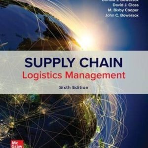 Supply Chain Logistics Management, 6th Edition By Donald Bowersox, David Closs and M. Bixby Cooper © 2024 Test bank