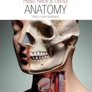 Head, Neck and Dental Anatomy, 5th Edition Marjorie J. Short Test bank