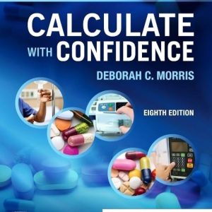 Calculate with Confidence, 8th Edition Gray Morris Test bank.