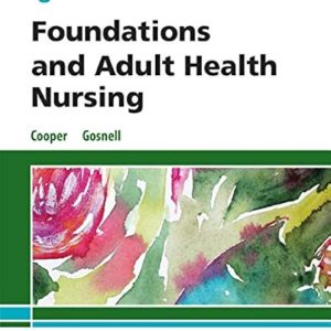 Foundations and Adult Health Nursing, 8th Edition Kim Cooper Test bank.