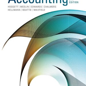 Accounting, 9th Edition Hoggett, Edwards, Medlin, Chalmers, Hellmann, Beattie, Maxfield 2014 Test Bank