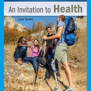 Invitation to Health, 20th Edition Lisa Tunks Test bank