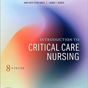 Introduction to Critical Care Nursing, 8th Edition Mary Lou Sole