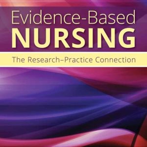 Evidence-Based Nursing The Research Practice Connection Fourth Edition Sarah Jo Brown Test bank.