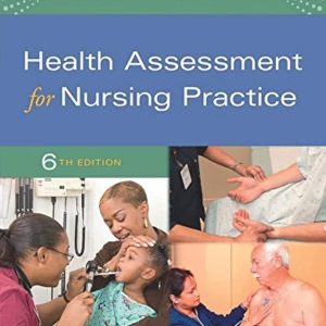 Health Assessment for Nursing Practice, 6th Edition Susan Fickertt Wilson Test bank.