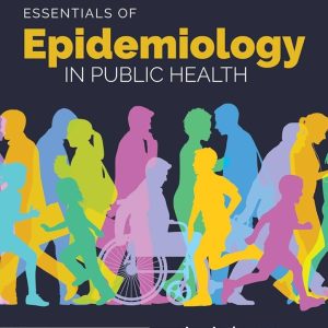 Essentials of Epidemiology in Public Health Fourth Edition Ann Aschengrau Test bank.